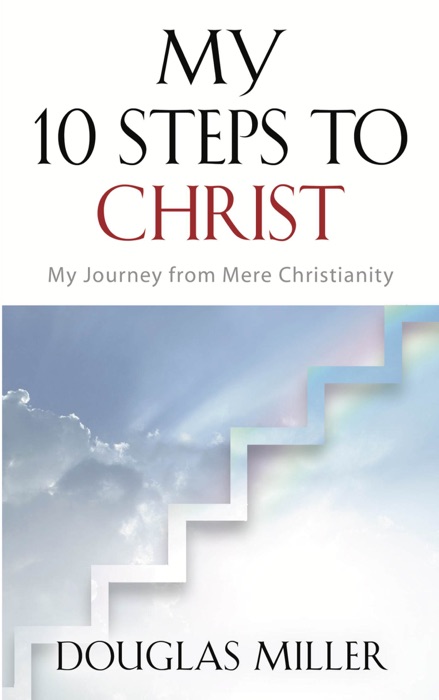 My 10 Steps to Christ