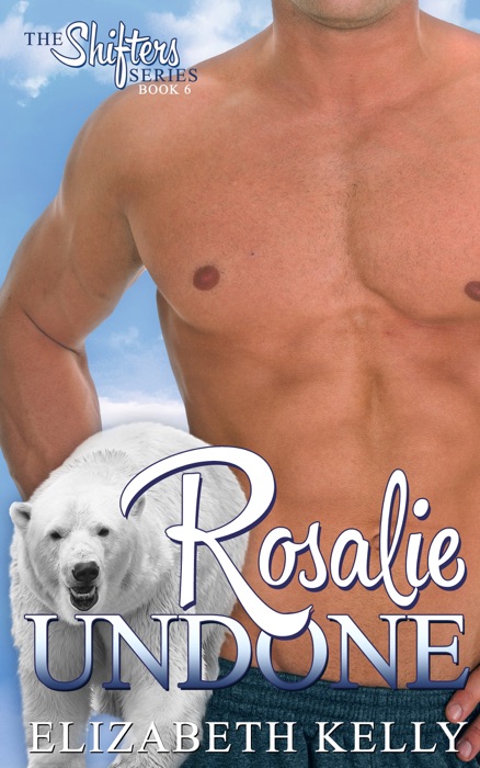 Rosalie Undone (Book Six)