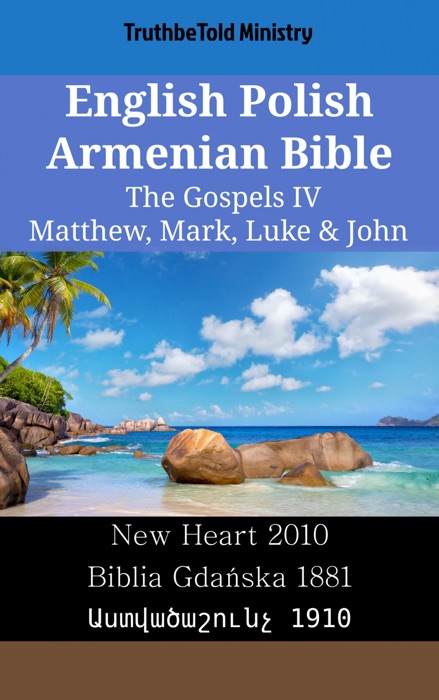 English Polish Armenian Bible - The Gospels IV - Matthew, Mark, Luke & John