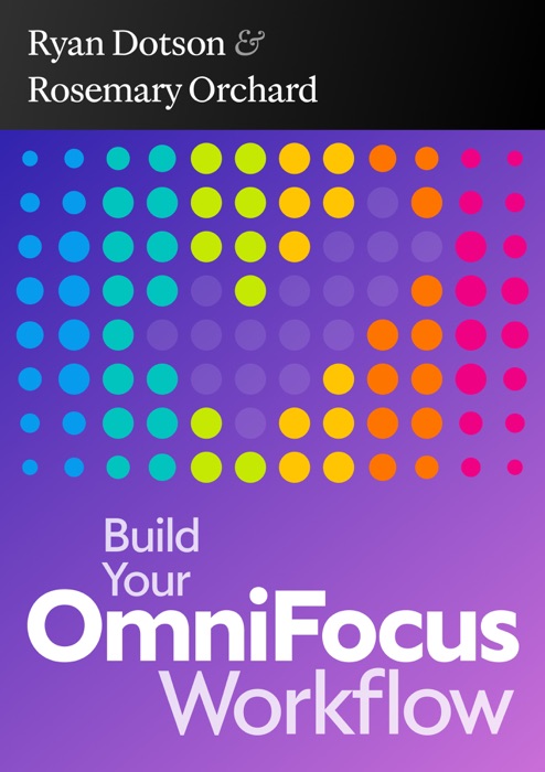 Build Your OmniFocus Workflow