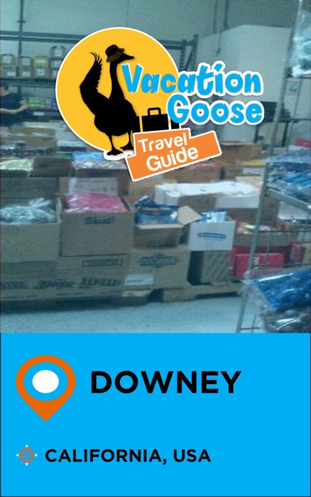 Vacation Goose Travel Guide Downey California, USA