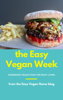 The Easy Vegan Week - The Easy Vegan Home
