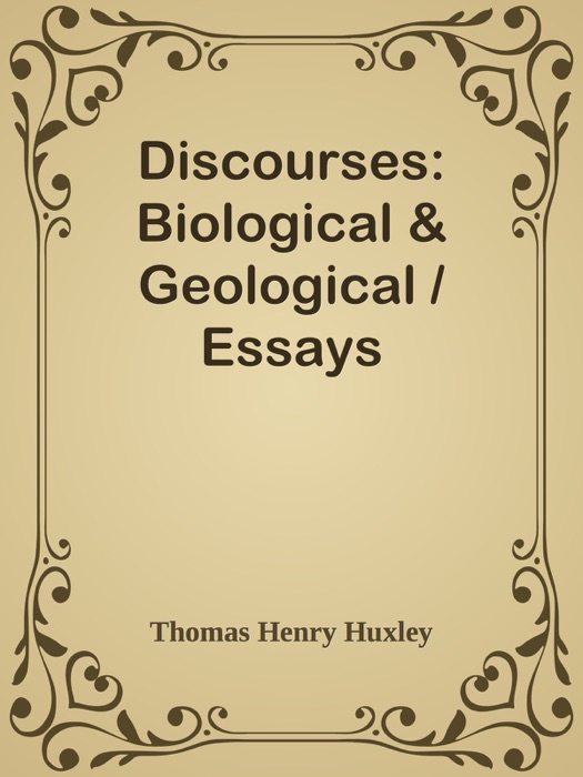 Discourses: Biological & Geological / Essays