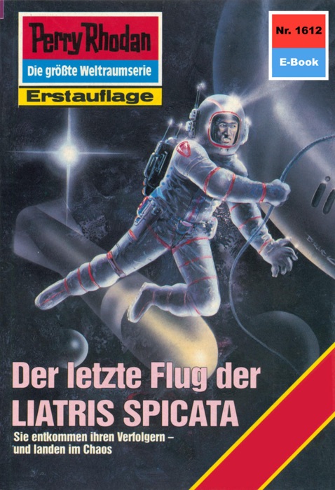 Perry Rhodan 1612: Der letzte Flug der LIATRIS SPICATA