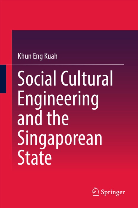 Social Cultural Engineering and the Singaporean State