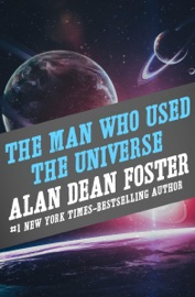The Man Who Used the Universe