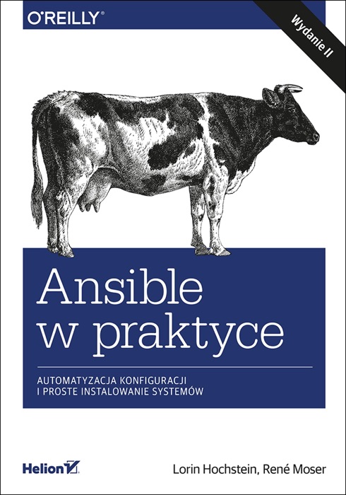 Ansible w praktyce. Automatyzacja konfiguracji i proste instalowanie system贸w. Wydanie II