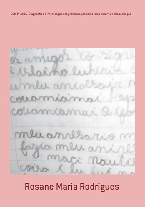 Guia PrÁtico: Diagnóstico E Intervenção Dos Problemas Psicomotores Durante A Alfabetização