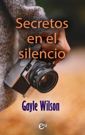 Secretos en el silencio - Gayle Wilson by  Gayle Wilson PDF Download