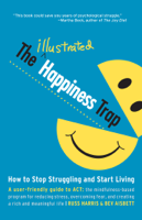 Russ Harris & Bev Aisbett - The Illustrated Happiness Trap artwork