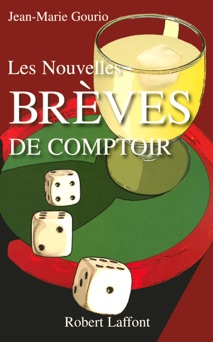 Les nouvelles brèves de comptoir - T1 - Jean-Marie Gourio