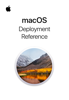 macOS Deployment Reference - Apple Inc.