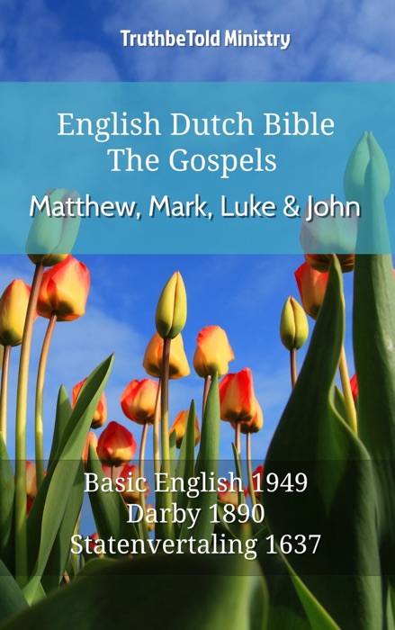 English Dutch Bible - The Gospels - Matthew, Mark, Luke and John