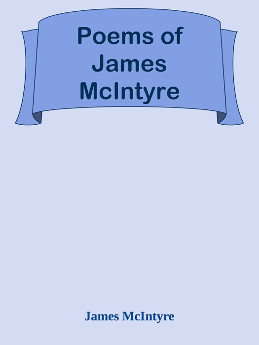 Poems of James McIntyre