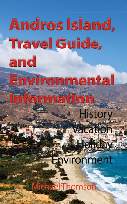 Andros Island, Travel Guide, and Environmental Information