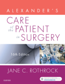 Alexander's Care of the Patient in Surgery - Jane C. Rothrock PhD, RN, CNOR, FAAN
