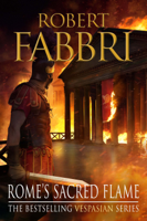 Robert Fabbri - Rome's Sacred Flame artwork