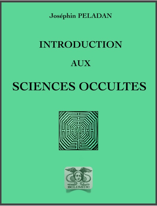 INTRODUCTION AUX SCIENCES OCCULTES