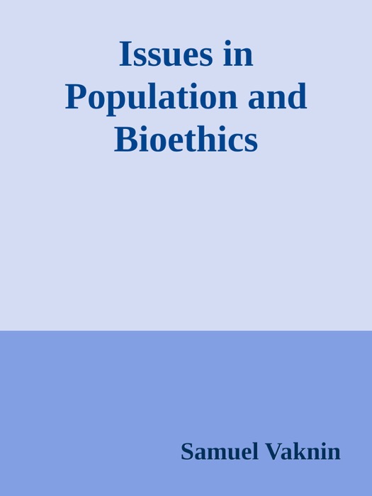 Issues in Population and Bioethics