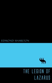 The Legion of Lazarus - Edmond Hamilton by  Edmond Hamilton PDF Download