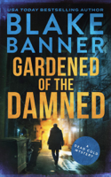 Blake Banner - Gardened of the Damned: A Dead Cold Mystery artwork