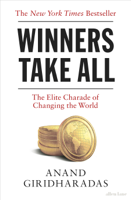 Anand Giridharadas - Winners Take All artwork