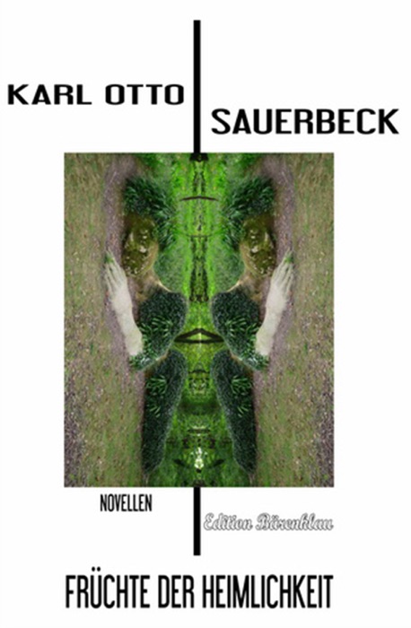 Früchte der Heimlichkeit