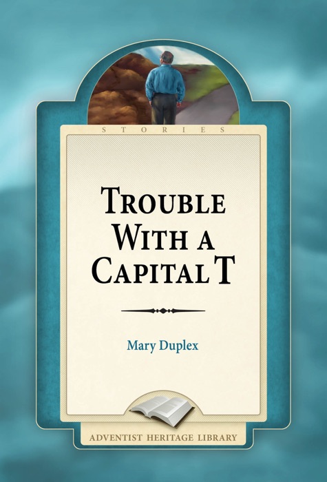 Trouble with a Capital T