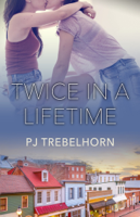 PJ Trebelhorn - Twice in a Lifetime artwork