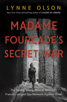 Lynne Olson - Madame Fourcade's Secret War artwork