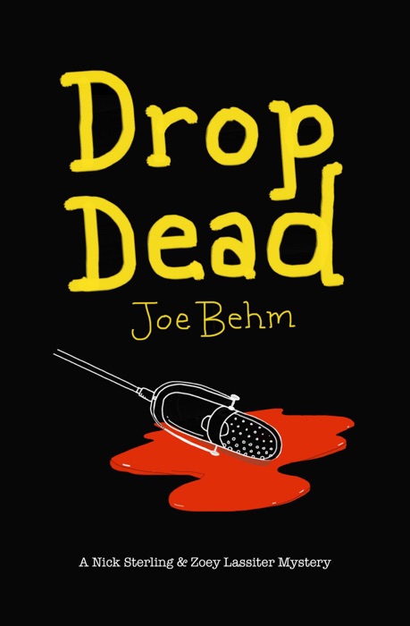 Drop Dead: A Nick Sterling & Zoey Lassiter Mystery