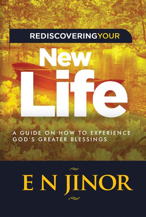 REDISCOVERING YOUR NEW LIFE