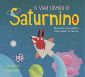 El viaje cósmico de Saturnino - Raúl Bermejo & Nacho Uve