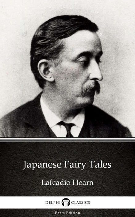 Japanese Fairy Tales by Lafcadio Hearn (Illustrated)