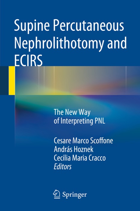 Supine Percutaneous Nephrolithotomy and ECIRS