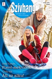 Forró sarkvidék, Áll az alku! - Emily Forbes & Cindy Kirk by  Emily Forbes & Cindy Kirk PDF Download