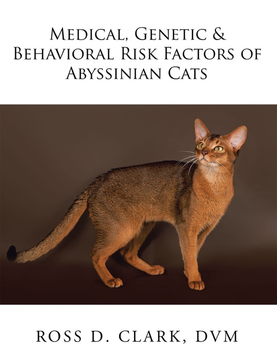 Medical, Genetic & Behavioral Risk Factors of Abyssinian Cats