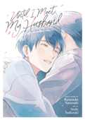 Until I Meet My Husband (Manga) - Ryousuke Nanasaki & Yoshi Tsukizuki