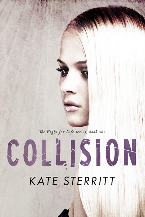 Collision (The Fight for Life Series Book 1)