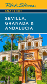 Rick Steves Snapshot Sevilla, Granada & Andalucia - Rick Steves