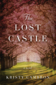 The Lost Castle - Kristy Cambron