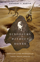Anthony J. Martin - Dinosaurs Without Bones artwork