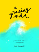 Gracias, vida - Lucía Benavente