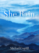 She Rain - Michael Cogdill, Hedgepath Charles & Kremer. Jill