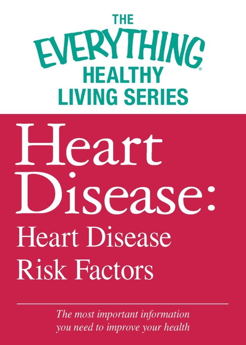 Heart Disease: Heart Disease Risk Factors