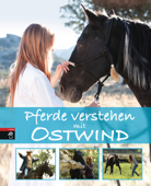 Pferde verstehen mit Ostwind - Almut Schmidt