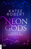 Neon Gods - Hades & Persephone - Katee Robert & Anika Klüver