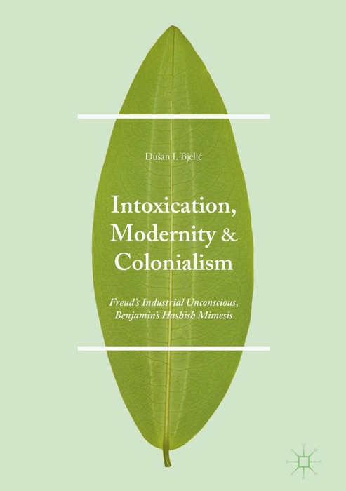 Intoxication, Modernity, and Colonialism