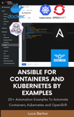 Ansible For Containers and Kubernetes By Examples - Luca Berton