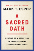 A Sacred Oath - Mark T. Esper